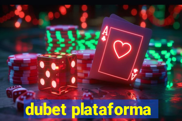 dubet plataforma